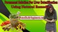 Permanent Solution For Liver Detoxification Using Natural Remedies PowerPoint PPT Presentation