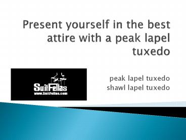 Stylish Peak Lapel Tuxedo