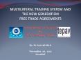 MULTILATERAL TRADING SYSTEM AND THE NEW GENERATION FREE TRADE AGREEMENTS  International Conference by IKV and TEPAV-MUTS PowerPoint PPT Presentation