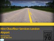 Hire Best Chauffeur Services London Airports