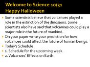 Welcome to Science 10/31    Happy Halloween