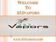 Welcome To 252 Vapors