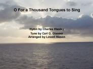 O For a Thousand Tongues to Sing