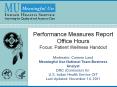 Performance Measures Report Office Hours Focus: Patient Wellness Handout Moderator: Carmen Land Meaningful Use National Team Business Analyst DNC (Contractor) for PowerPoint PPT Presentation