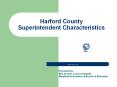 Harford County Superintendent Characteristics PowerPoint PPT Presentation