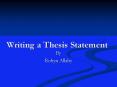 Writing a Thesis Statement PowerPoint PPT Presentation