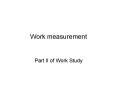 Work measurement PowerPoint PPT Presentation