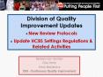 Division of Quality Improvement Updates < New Review Protocols < Update HCBS Settings Regulations PowerPoint PPT Presentation