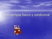 Los tiempos futuro y condicional