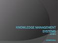 Knowledge Management Systems Lecture 6   Payman Shafiee PowerPoint PPT Presentation