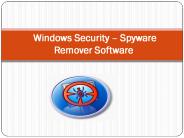 Windows Security Through Spyware Remover Software