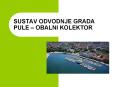 SUSTAV ODVODNJE GRADA PULE  PowerPoint PPT Presentation