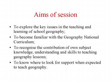 Aims of session