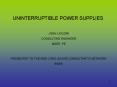 UNINTERRUPTIBLE POWER SUPPLIES PowerPoint PPT Presentation