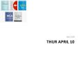 Thur april 10 PowerPoint PPT Presentation