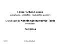 Literarisches Lernen anbahnen, vertiefen, nachhaltig sichern Grundlegende Kenntnisse narrativer Texte vermitteln  Kurzprosa PowerPoint PPT Presentation
