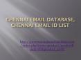 Chennai Email Database, Chennai Email Id List, Chennai Email Id Database, Chennai Email Address