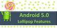 Android 5.0 Lollipop Features PowerPoint PPT Presentation