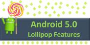 Android 5.0 Lollipop Features
