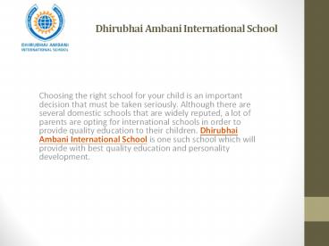 Dhirubhai Ambani International School focuses on all round development.