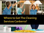 Where to Get The Cleaning Services Canberra