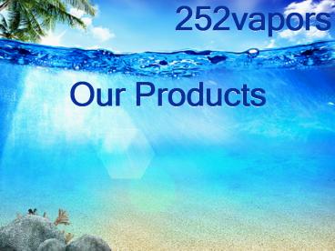 252vapors Products