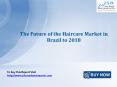 JSB Market Research : The Future of the Haircare Market in Brazil to 2018
