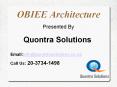 OBIEE Architecture Online Training by QuontraSolutions PowerPoint PPT Presentation