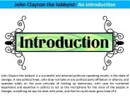 John Clayton the lobbyist: An Introduction