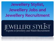 Jewellery Stylist | Jewellery Jobs and Jewellery Recruitment