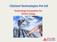 Cityland Technologies-Technology Innovation For Better Living
