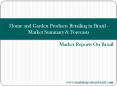 Home and Garden Products Retailing in Brazil - Market Summary & Forecasts PowerPoint PPT Presentation