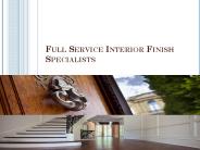 Full Service Interior Finish Specialists