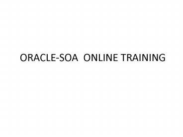 Oracle-soa Online Training in usa, uk, Canada, Malaysia, Australia, India, Singapore.