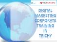 Digital Marketing Corporate Training Program In Trichy PowerPoint PPT Presentation