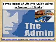 Seven Habits of Effective Credit Admin in Commercial Banks