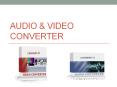 Audio & Video Converter PowerPoint PPT Presentation