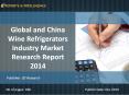 Reports and Intelligence: Global and China Wine Refrigerators Industry Market - Size, Share, Global Trends 2014 PowerPoint PPT Presentation