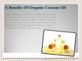 6 Benefits Of Organic Coconut Oil PowerPoint PPT Presentation
