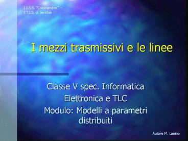 I mezzi trasmissivi e le linee