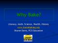 Why Bake? PowerPoint PPT Presentation