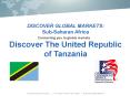 DISCOVER GLOBAL MARKETS: Sub-Saharan Africa  Discover The United Republic of Tanzania PowerPoint PPT Presentation