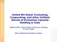 United We Stand. Evaluating, Cooperating, and other Unlikely Stories of Evaluation Capacity Building in Italy PowerPoint PPT Presentation