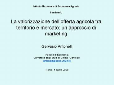 Istituto Nazionale di Economia Agraria Seminario  La valorizzazione dell