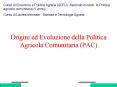 Origini ed Evoluzione della Politica Agricola Comunitaria (PAC) PowerPoint PPT Presentation