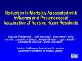 Reduction in Mortality Associated with Influenza and Pneumococcal Vaccination of Nursing Home Residents PowerPoint PPT Presentation