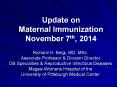 Update on Maternal Immunization November 7th, 2014 PowerPoint PPT Presentation