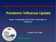 Pandemic Influenza Update