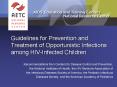 Guidelines for Prevention and Treatment of Opportunistic Infections among HIV-Infected Children PowerPoint PPT Presentation