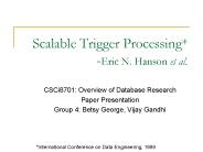 Scalable Trigger Processing* -Eric N. Hanson et al.